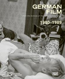 German Film. Volume 9: 1980-1989 : From the Archives of the Deutsche Kinemathek