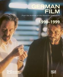 German Film. Volume 10: 1990-1999 : From the Archives of the Deutsche Kinemathek