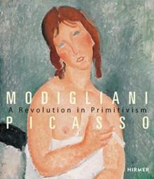 Modigliani : The Primitivist Revolution