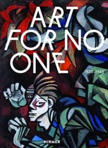 Art for No One (Bilingual edition) : 1933-1945