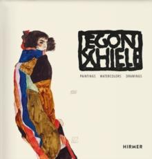 Egon Schiele : Catalogue raisonne: Paintings, Watercolours, Drawings