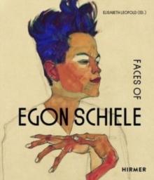 The Faces of Egon Schiele : Self Portraits