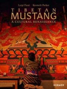 Tibetan Mustang : A Cultural Renaissance