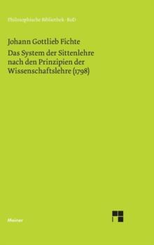 Das System der Sittenlehre nach den Prinzipien der Wissenschaftslehre (1798)