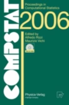 COMPSTAT 2006 - Proceedings in Computational Statistics : 17th Symposium Held in Rome, Italy, 2006