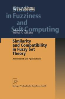 Similarity and Compatibility in Fuzzy Set Theory : Assessment and Applications