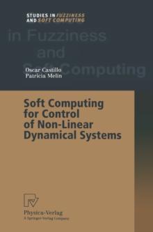 Soft Computing for Control of Non-Linear Dynamical Systems