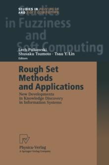 Rough Set Methods and Applications : New Developments in Knowledge Discovery in Information Systems