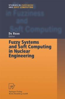 Fuzzy Systems and Soft Computing in Nuclear Engineering