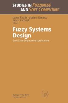 Fuzzy Systems Design : Social and Engineering Applications