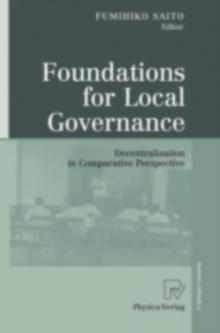 Foundations for Local Governance : Decentralization in Comparative Perspective