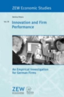 Innovation and Firm Performance : An Empirical Investigation for German Firms