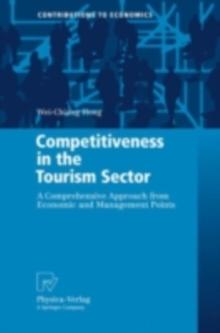 Competitiveness in the Tourism Sector : A Comprehensive Approach from Economic and Management Points