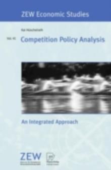 Competition Policy Analysis : An Integrated Approach