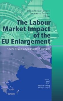 The Labour Market Impact of the EU Enlargement : A New Regional Geography of Europe?