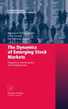 The Dynamics of Emerging Stock Markets : Empirical Assessments and Implications