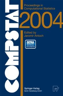 COMPSTAT 2004 - Proceedings in Computational Statistics : 16th Symposium Held in Prague, Czech Republic, 2004