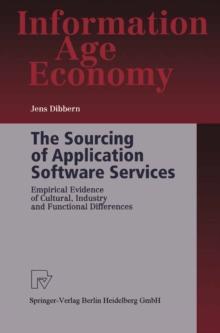 The Sourcing of Application Software Services : Empirical Evidence of Cultural, Industry and Functional Differences