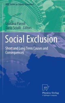 Social Exclusion : Short and Long Term Causes and Consequences