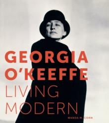 Georgia O'Keeffe : Living Modern