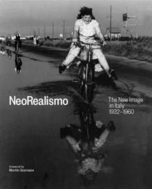 Neorealismo : The New Image in Italy 1932-1960