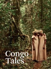 Congo Tales : Told By the People of Mbomo