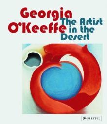 Georgia O'Keeffe : The Artist in the Desert