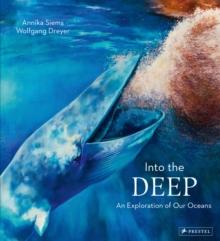 Into the Deep : An Exploration of Our Oceans