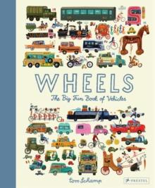 Wheels : The Big Fun Book of Vehicles