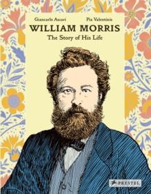 William Morris : The Story of His Life