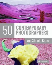 50 Contemporary Photographers You Should Know