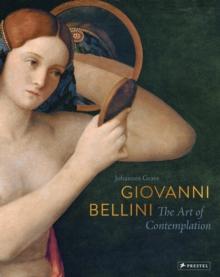 Giovanni Bellini : The Art of Contemplation