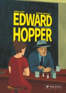 Edward Hopper : The Story of His Life