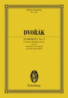 Symphony No. 9 E minor : Op. 95, "From the New World"