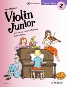 Violin Junior: Concert Book 2 : A Creative Violin Method for Children