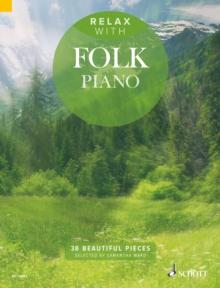 Relax with Folk Piano : 38 Beautiful Pieces