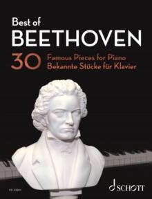 Best of Beethoven : 30 Famous Pieces for Piano