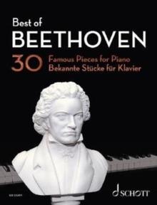 Best of Beethoven : 30 Famous Pieces for Piano