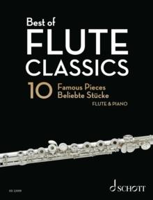 Best of Flute Classics : 10 Famous Pieces for Flute and Piano