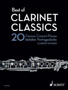 Best of Clarinet Classics : 20 Famous Concert Pieces for Clarinet in Bb and Piano