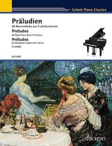 Preludes : 40 Piano Pieces from 5 Centuries