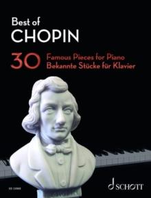 Best of Chopin : 30 Famous Pieces for Piano