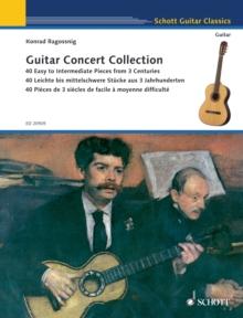 Guitar Concert Collection : 40 Easy to Intermediate Pieces from 3 Centuries