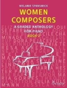 Women Composers : A Graded Anthology for Piano 2