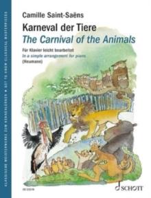 The Carnival of the Animals : In a Simple Arrangement for Piano