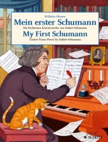 My First Schumann : Easiest Piano Pieces by Robert Schumann