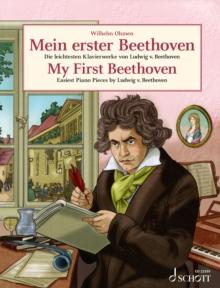 My First Beethoven : Easiest Piano Pieces by Ludwig van Beethoven