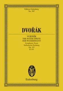 Vodnik - The Watersprite : Symphonic Poem after K. Jaromir Erben, Op. 107