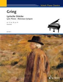 Lyric Pieces : Op. 12, Op. 38, Op. 43: for Piano