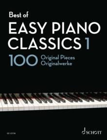 Best of Easy Piano Classics 1 : 100 Original Pieces